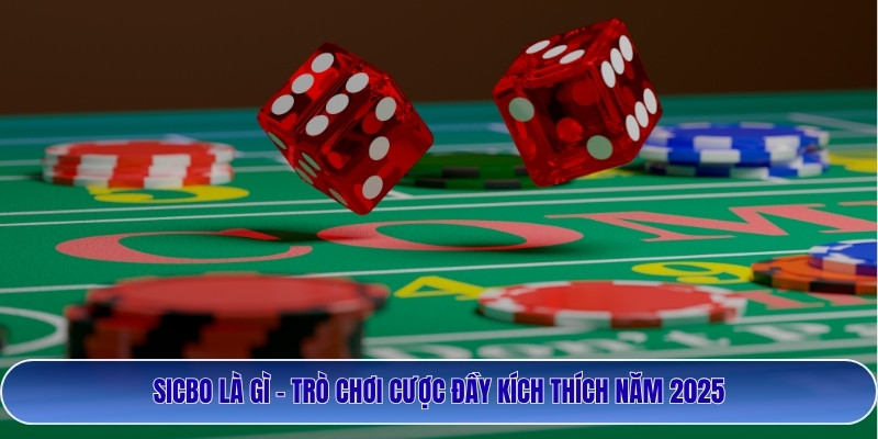 Sicbo Là Gì